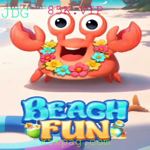Descubra o Empolgante Jogo BeachFun e a Chave 85K.VIP