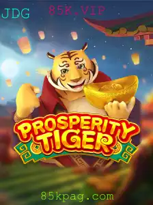 Descubra o Fascinante Jogo ProsperityTiger e Conquiste o Mundo de 85K.VIP
